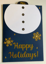 Load image into Gallery viewer, Happy Holidays Snowman Pull Tab Card